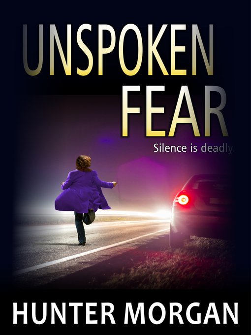 Title details for Unspoken Fear by Hunter Morgan - Available